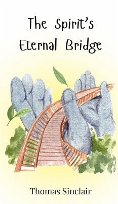 The Spirit's Eternal Bridge - Sinclair, Thomas