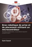 Bras robotique de prise et de placement utilisant un microcontrôleur