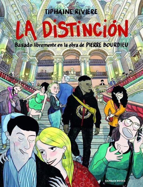La Distinción: Basado libremente en la obra de Pierre Bourdieu La Distinción: Basado libremente en la obra de Pierre Bourdieu