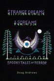 Strange Dreams and Screams Strange Dreams and Screams