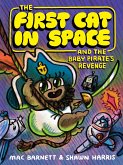 The First Cat in Space and the Baby Pirate's Revenge The First Cat in Space and the Baby Pirate's Revenge