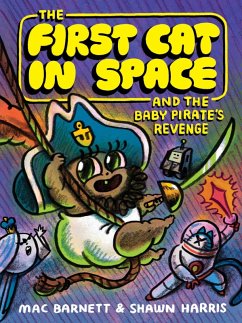 Cover The First Cat in Space and the Baby Pirate's Revenge
