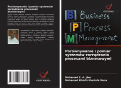 Porównywanie i pomiar systemów zarz¿dzania procesami biznesowymi - A. Jber, Mohamed Z.;Mustafa Musa, Mohamed Elhafiz