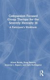 Compassion Focused Group Therapy for the Severely Mentally Ill