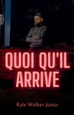 Quoi qu'il arrive