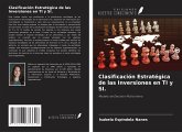 Clasificación Estratégica de las Inversiones en TI y SI.