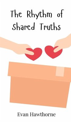 The Rhythm of Shared Truths - Hawthorne, Evan