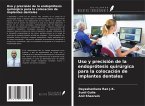 Uso y precisión de la endoprótesis quirúrgica para la colocación de implantes dentales Uso y precisión de la endoprótesis quirúrgica para la colocación de implantes dentales