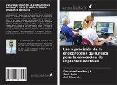 Uso y precisión de la endoprótesis quirúrgica para la colocación de implantes dentales Uso y precisión de la endoprótesis quirúrgica para la colocación de implantes dentales