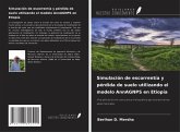 Simulación de escorrentía y pérdida de suelo utilizando el modelo AnnAGNPS en Etiopía