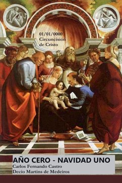 Año Cero - Navidad Uno - de Medeiros, Decio Martins; Castro, Carlos Fernando Año Cero - Navidad Uno - de Medeiros, Decio Martins; Castro, Carlos Fernando