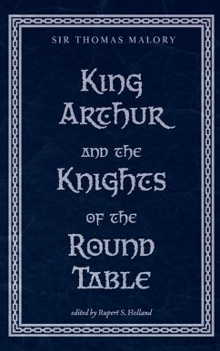 King Arthur and the Knights of the Round Table - Malory, Thomas