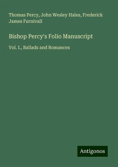 Bishop Percy's Folio Manuscript - Percy, Thomas