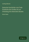 Deutsche Geschichte vom Tode Friedrichs des Großen bis zur Gründung des deutschen Bundes Deutsche Geschichte vom Tode Friedrichs des Großen bis zur Gründung des deutschen Bundes