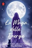 La Magia delle Energie La Magia delle Energie