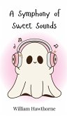 A Symphony of Sweet Sounds