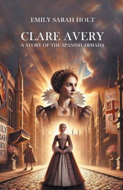Cover Clare Avery A Story of the Spanish Armada