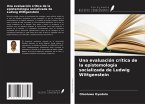 Una evaluación crítica de la epistemología socializada de Ludwig Wittgenstein