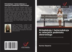 Cover Ortodoksja i heterodoksja w relacjach podmiotu zbiorowego