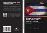 Omaggi sconosciuti. Martí, Maceo e la bandiera cubana Omaggi sconosciuti. Martí, Maceo e la bandiera cubana