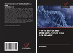 TESTY DO OCENY INTEGRALNO¿CI DNA SPERMATIC TESTY DO OCENY INTEGRALNO¿CI DNA SPERMATIC