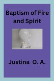 Baptism of Fire and Spirit Baptism of Fire and Spirit