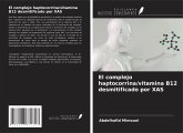 El complejo haptocorrina/vitamina B12 desmitificado por XAS El complejo haptocorrina/vitamina B12 desmitificado por XAS