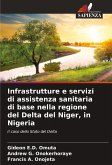 Infrastrutture e servizi di assistenza sanitaria di base nella regione del Delta del Niger, in Nigeria Infrastrutture e servizi di assistenza sanitaria di base nella regione del Delta del Niger, in Nigeria