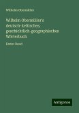 Wilhelm Obermüller's deutsch-keltisches, geschichtlich-geographisches Wörterbuch Wilhelm Obermüller's deutsch-keltisches, geschichtlich-geographisches Wörterbuch