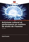 Activisme culturel et performance en matière de droits de l'homme Activisme culturel et performance en matière de droits de l'homme