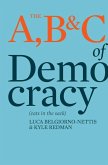 The A, B & C of Democracy The A, B & C of Democracy