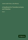 A Handbook for Travellers in Syria and Palestine