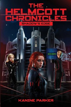The Helmcott Chronicles - Parker, Kanine