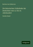 Die historischen Volkslieder der Deutschen vom 13. bis 16. Jahrhundert