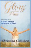 Glory Through Pain Glory Through Pain