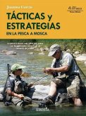 Tacticas Y Estrategias En La Pesca a Mosca Tacticas Y Estrategias En La Pesca a Mosca