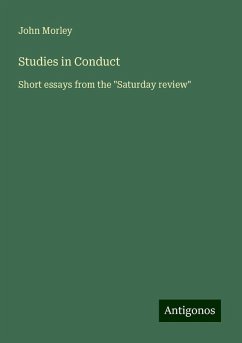 Studies in Conduct - Morley, John