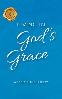 Living in God's Grace - Kline-Libertz, Marcia