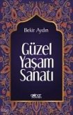 Güzel Yasam Sanati Güzel Yasam Sanati