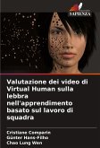 Valutazione dei video di Virtual Human sulla lebbra nell'apprendimento basato sul lavoro di squadra Valutazione dei video di Virtual Human sulla lebbra nell'apprendimento basato sul lavoro di squadra