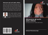 Attraverso gli occhi della vittima Attraverso gli occhi della vittima