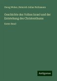 Geschichte des Volkes Israel und der Entstehung des Christenthums