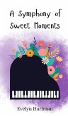 A Symphony of Sweet Moments A Symphony of Sweet Moments