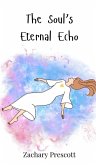 The Soul's Eternal Echo The Soul's Eternal Echo