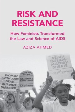 Risk and Resistance - Ahmed, Aziza (Boston University School of Law)