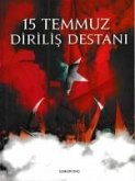 15 Temmuz Dirilis Destani 15 Temmuz Dirilis Destani