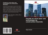 Façade en verre pour une technologie de construction futuriste