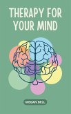 Therapy for your Mind Therapy for your Mind