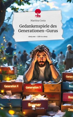 Gedankenspiele des Generationen-Gurus. Life is a Story - story.one - Costa, Martina