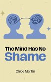 The Mind Has No Shame The Mind Has No Shame